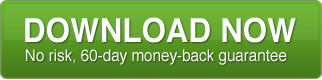 Download Now - No risk, 60-day money-back guarantee