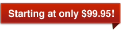 Starting at only $99.95!